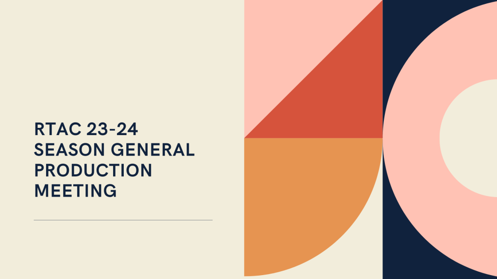 Cream background with pink, red, orange and navy abstract objects. Background applies to all slides. Navy text reads RTAC 23-24 Season General Production Meeting.